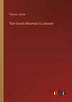 That Goodly Mountain & Lebanon 3368852906 Book Cover