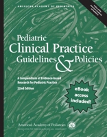 Pediatric Clinical Practice Guidelines & Policies: A Compendium of Evidence-based Research for Pediatric Practice 1610026071 Book Cover