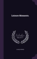 Leisure Moments. 135961155X Book Cover