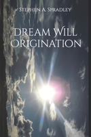 Dream Will Origination B0BF38CTZB Book Cover