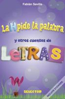 H Pide La Palabra Y Otros Cuentos de Letras, La 6074530076 Book Cover