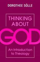 Thinking About God: An Introduction to Theology 0334024765 Book Cover