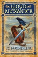 The Foundling and Other Tales of Prydain 0440425360 Book Cover