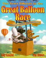 The News Hounds in the Great Balloon Race: A Geography Adventure (Dogs on the Trail) 0689824092 Book Cover