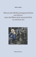 Warum die Weihnachtsgeschichten uns lehren, dass die Bibel nicht wortwörtlich zu nehmen ist! (German Edition) 3695745878 Book Cover