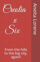 Creolia x Six: From the hills to the big city, again! B08KH3S9TV Book Cover