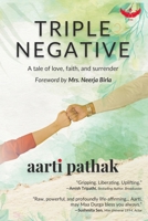 Triple Negative: A tale of love, faith, and surrender B0FBNGWY38 Book Cover