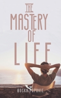 The Mastery of Life 1788789539 Book Cover
