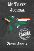 My Travel Journal South Africa: 6x9 Travel Notebook or Diary with prompts, Checklists and Bucketlists perfect gift for your Trip to South Africa for every Traveler 1674298811 Book Cover