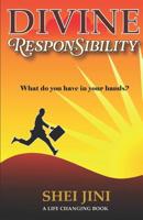 Divine Responsibility: What do you have in your hands? 1724150502 Book Cover