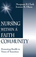 Nursing Within a Faith Community: Promoting Health in Times of Transition 0761912118 Book Cover