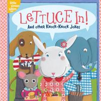 Lettuce In!: And Other Knock-Knock Jokes 1442414049 Book Cover