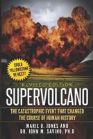 Supervolcano: The Catastrophic Event That Changed the Course of Human History 1564149536 Book Cover