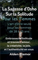 La Sagesse d'Osho sur la Solitude Pour les Femmes (French Edition) 6210621988 Book Cover