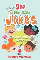 200 Jokes for Kids: Every Day a Joke, jokes book age 6-12, Jokes knock knock B086G8QHLB Book Cover