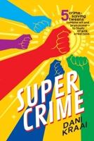 Super Crime 0578910411 Book Cover