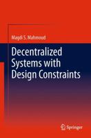 Decentralized Systems with Design Constraints 0857292897 Book Cover