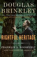 Rightful Heritage: Franklin D. Roosevelt and the Land of America 0062089250 Book Cover