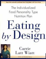 Eating by Design 0671898248 Book Cover