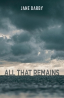 All That Remains 1627205497 Book Cover