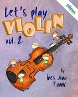 Let's Play Violin! 2: Textbook for Young Violinists 1718678096 Book Cover