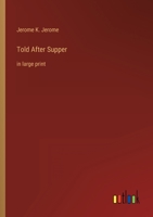 Told After Supper: in large print 3368316125 Book Cover