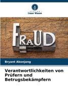 Verantwortlichkeiten von Prüfern und Betrugsbekämpfern (German Edition) 6208590205 Book Cover