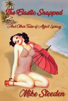 The Elastic Snapped 1090864132 Book Cover