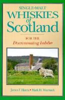 Single-Malt Whiskies of Scotland: For the Discriminating Imbiber 0812692136 Book Cover