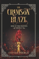 The Crimson Blaze: Rise of the Phoenix Book 3 B0GJ31KSY9 Book Cover