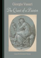 Giorgio Vasari: The Quest of a Painter 1036441687 Book Cover