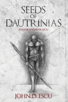 Seeds of Dautrinias: Illustration book with early drawings of fantasy creatures and characters, done by the Epic Grimdark Fantasy author (Illustrations of Escu) 3982636965 Book Cover