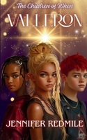 The Children of When Book 2: Valleron 0994614012 Book Cover