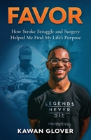 Favor: How Stroke Struggle and Surgery Helped Me Find My Life's Purpose B08HGNS2L3 Book Cover