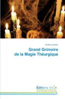 Grand Grimoire de la Magie Théurgique 6139589711 Book Cover