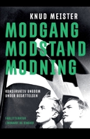 Modgang. Modstand. Modning. Konservativ Ungdom under besættelsen. Beskrivelser og betragtninger 8726329123 Book Cover