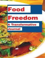 Food Freedom: A Transformative Journal 1493631691 Book Cover