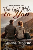 The Last Mile to You B0GTC9JG6T Book Cover
