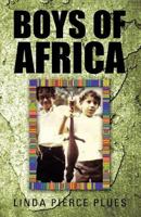 Boys of Africa 146205594X Book Cover