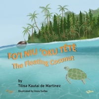 The Floating Coconut: Fo'i Niu 'Oku TĒtĒ 1735538515 Book Cover