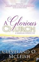 A Glorious Church: A Jamaican Perspective 1633082237 Book Cover