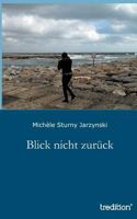 Blick Nicht Zuruck 3849576884 Book Cover