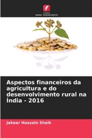 Aspectos financeiros da agricultura e do desenvolvimento rural na Índia - 2016 (Portuguese Edition) 6207565282 Book Cover