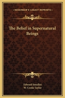 The Belief in Supernatural Beings 1162908688 Book Cover