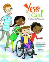 Yes I Can!: A Girl and Her Wheelchair 1433828693 Book Cover