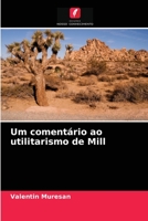 Um comentário ao utilitarismo de Mill 6203316164 Book Cover