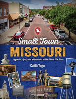 Small Town Missouri 168106586X Book Cover