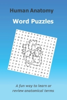 Word Search Puzzles Human Anatomy 0995290881 Book Cover