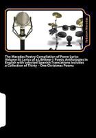 The Maradas Poetry Compilation of Poem Lyrics Volume III: Lyrics of a Lifetime (c) Poetic Anthologies in English with selected Spanish Translations Includes a Collection of Thirty - One Christmas Poem 1480052760 Book Cover