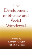 The Development of Shyness and Social Withdrawal (Social, Emotional, and Personality Development in Context) 1606235222 Book Cover
